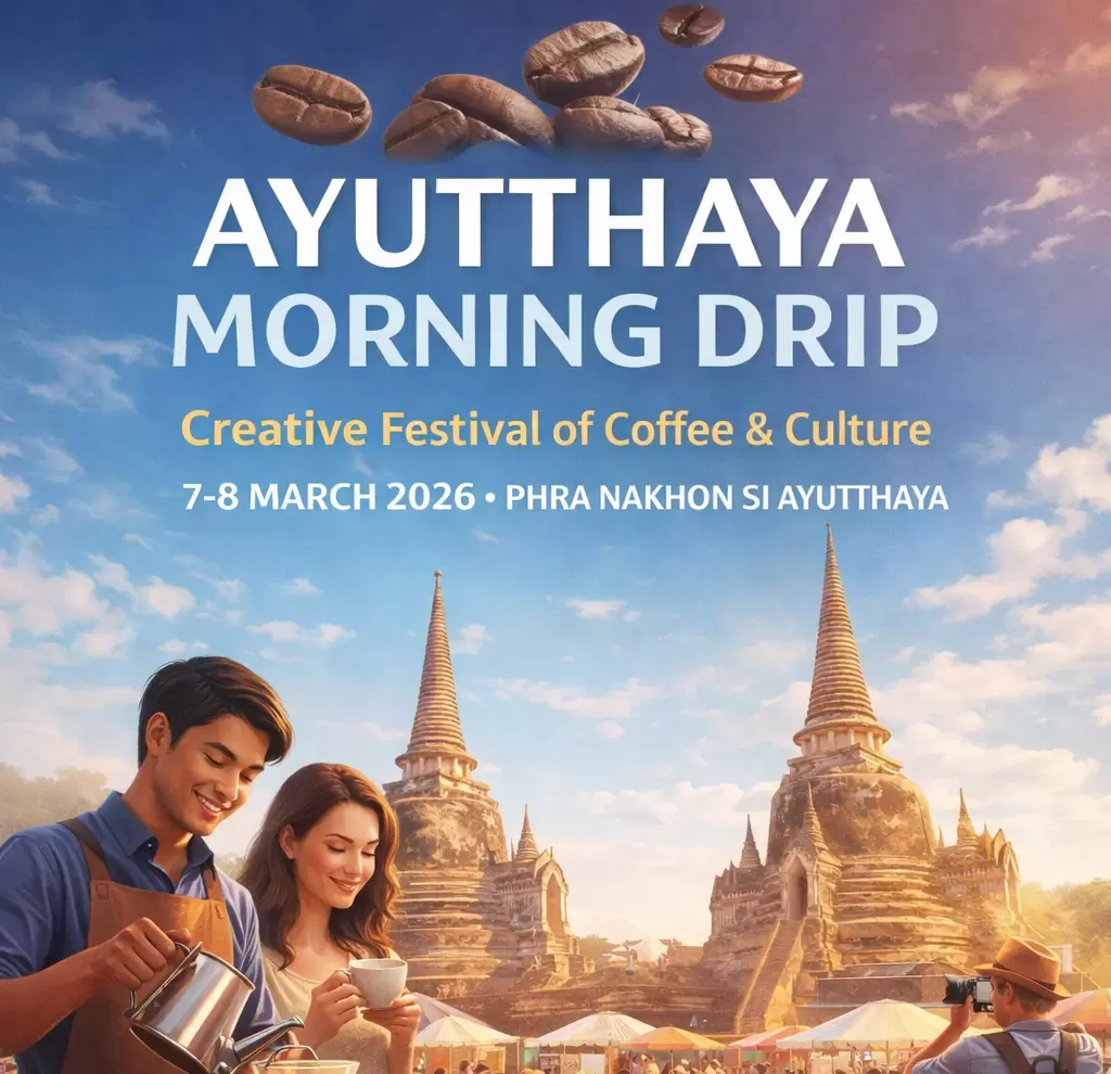 Ayutthaya Morning Drip 2026 – Kreatives Festival & Kaffeeerlebnis in Ayutthaya